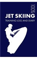 Jet Skiing Training Log and Diary: Training Journal for Jet Skiing - Notebook(1 Jet Skiing)