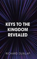 Keys to the Kingdom Revealed