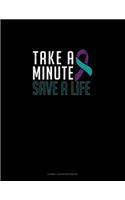 Take a Minute - Save a Life: Cornell Notes Notebook(809 Cornell Notes Notebook)