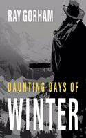 Daunting Days of Winter Lib/E: Getting Home Was Just the Beginning