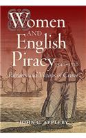 Women and English Piracy, 1540-1720: Partners and Victims of Crime
