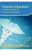 Practice Education in Paramedic Science: Theories and Application