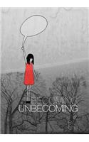 Becoming Unbecoming