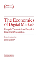 Economics of Digital Markets: Essays in Theoretical and Empirical Industrial Organization