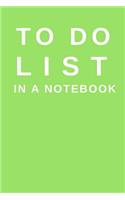 To Do List in a Notebook: (6x9) Daily Planner to Increase Your Productivity, Undated 90 Day to Do Task List, Durable Matte Green Cover