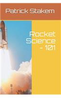 Rocket Science - 101: (12 Space)