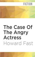 Case of the Angry Actress