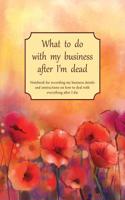 What to do with my business after I'm dead