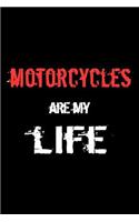 Motorcycles Are My Life: Blank Lined Journal Notebook