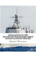 Evaluation of the Multifunction Phased Array Radar Planning Process