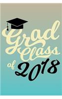 Grad Class Of 2018: Grad Lined Journal Notebook