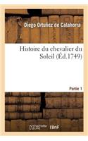 Histoire Du Chevalier Du Soleil. Partie 1