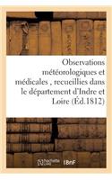 Observations Météorologiques Et Médicales, Recueillies Dans Le Département d'Indre Et Loire,
