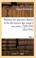 Histoire des paysans, depuis la fin du moyen âge jusqu'à nos jours, 1200-1850- Tome 1