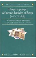 Politiques Et Pratiques Des Banques D'Emission En Europe (Xviie-Xxe Siecle)