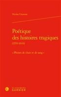 Poetique Des Histoires Tragiques