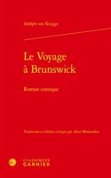 Le Voyage a Brunswick: Roman Comique