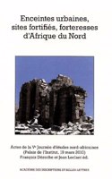 Enceintes urbaines, sites fortifiés, forteresses d'Afrique du Nord