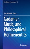 Gadamer, Music, and Philosophical Hermeneutics