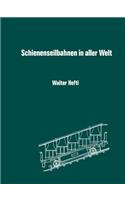 Schienenseilbahnen in aller Welt: Schiefe Seilebenen Standseilbahnen Kabelbahnen(German)