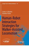 Human-Robot Interaction Strategies for Walker-Assisted Locomotion