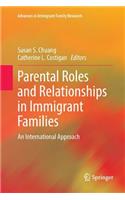 Parental Roles and Relationships in Immigrant Families
