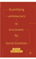 Quantifying Approaches to Discourse for Social Scientists: (Postdisciplinary Studies in Discourse)