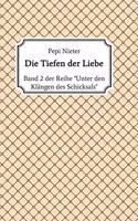 Die Tiefen der Liebe: Band 2 der Reihe "Unter den Klängen des Schicksals"