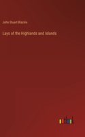 Lays of the Highlands and Islands