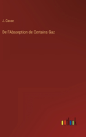 De l'Absorption de Certains Gaz