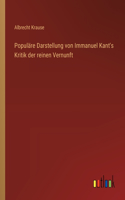 Populäre Darstellung von Immanuel Kant's Kritik der reinen Vernunft