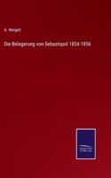 Belagerung von Sebastopol 1854-1856