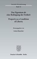 Das Eigentum ALS Eine Bedingung Der Freiheit / Property as a Condition of Liberty