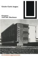 Gropius Und Das Bauhaus