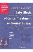 Cured I - Lent: Late Effects of Cancer Treatment on Normal Tissues