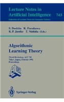 Algorithmic Learning Theory - ALT '92: Third Workshop, ALT '92, Tokyo, Japan, October 20-22, 1992. Proceedings(Lecture Notes in Artificial Intelligence)