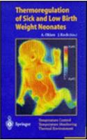 Thermoregulation of Sick and Low Birth Weight Neonates