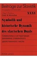 Symbolik und historische Dynamik des slavischen Duals-