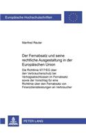 Der Fernabsatz Und Seine Rechtliche Ausgestaltung in Der Europaeischen Union