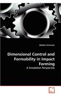 Dimensional Control and Formability in Impact Forming