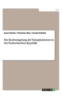 Die Rechtsregelung der Transplantionen in der Tschechischen Republik