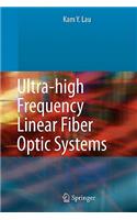 Ultra-High Frequency Linear Fiber Optic Systems: (English)