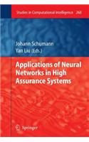 Applications of Neural Networks in High Assurance Systems