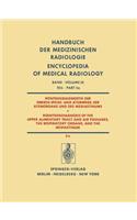 Röntgendiagnostik Der Oberen Speise- Und Atemwege, Der Atemorgane Und Des Mediastinums Teil 5a / Roentgendiagnosis of the Upper Alimentary Tract and Air Passages, the Respiratory Organs, and the Mediastinum Part 5a