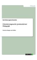 Orientierungssuche postmoderner Pädagogik