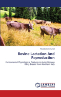 Bovine Lactation And Reproduction