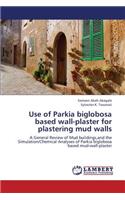 Use of Parkia biglobosa based wall-plaster for plastering mud walls