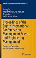 Proceedings of the Eighth International Conference on Management Science and Engineering Management