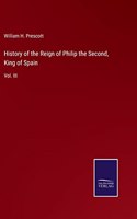 History of the Reign of Philip the Second, King of Spain: Vol. III