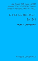 Kunst Und Kulturgut. Band II: Kunst Und Staat